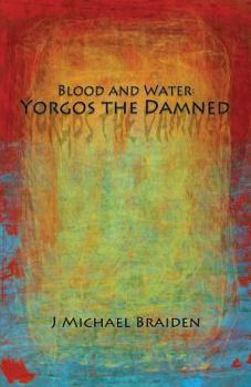 Paperback Blood and Water: Yorgos The Damned Part One Book