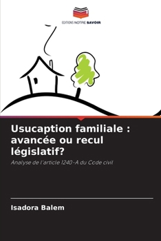 Paperback Usucaption familiale: avancée ou recul législatif? [French] Book