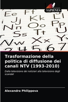 Paperback Trasformazione della politica di diffusione dei canali NTV (1993-2010) [Italian] Book