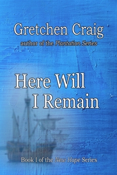 Paperback Here Will I Remain: Book 1 of the New Hope Series Book