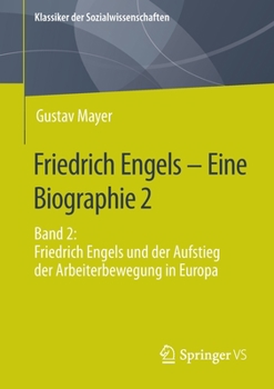 Paperback Friedrich Engels - Eine Biographie 2: Band 2: Friedrich Engels Und Der Aufstieg Der Arbeiterbewegung in Europa [German] Book