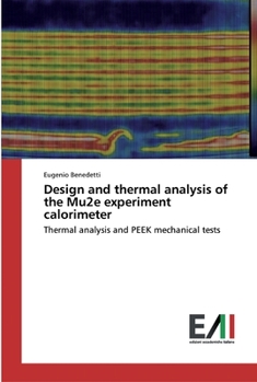 Paperback Design and thermal analysis of the Mu2e experiment calorimeter Book