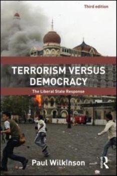 Paperback Terrorism Versus Democracy: The Liberal State Response Book