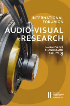 Paperback International Forum on Audio-Visual Research Jahrbuch Des Phonogrammarchivs 8 [German] Book