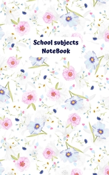 Paperback School Subjects NoteBook: A School Subjects NoteBook, Ideal for the school year or everyday use, this notebook provides useful space for anythin Book