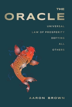 Hardcover The Oracle: Universal Law of Prosperity Defying All Others Book
