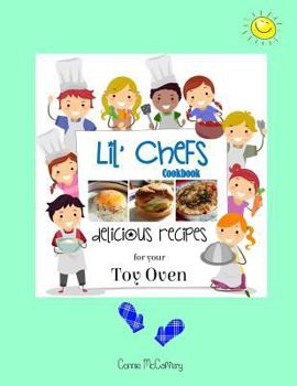 Paperback Lil Chefs Cookbook: Recipes for Your Toy Oven Book