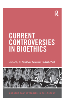Paperback Current Controversies in Bioethics Book