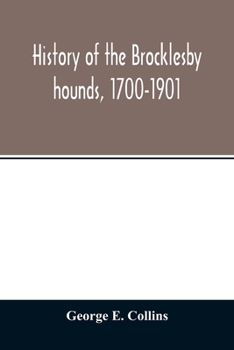 Paperback History of the Brocklesby hounds, 1700-1901 Book