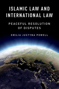 Paperback Islamic Law and International Law: Peaceful Resolution of Disputes Book