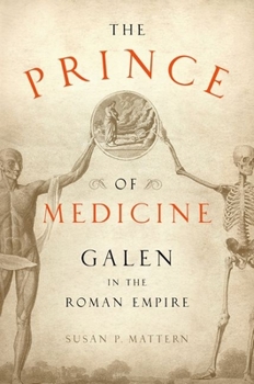 Hardcover The Prince of Medicine: Galen in the Roman Empire Book