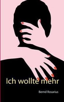 Paperback Ich wollte mehr: Eine Erzählung [German] Book