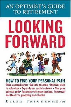 Paperback Looking Forward: An Optimist's Guide to Retirement Book
