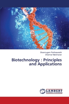 Biotechnology: Principles and Applications
