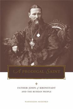 Paperback Penn State Series in Lived Religious Experience: Father John of Kronstadt and the Russian People Book