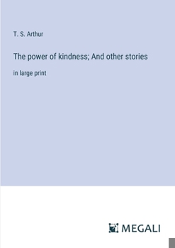 Paperback The power of kindness; And other stories: in large print Book