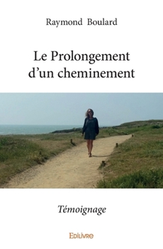 Paperback Le Prolongement d'un cheminement: Témoignage [French] Book