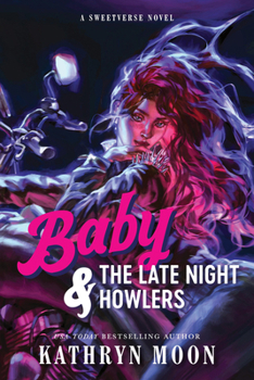 Baby & the Late Night Howlers (Standard Edition) (Sweetverse, 1)