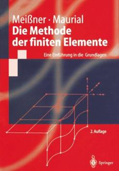 Paperback Die Methode Der Finiten Elemente: Eine Einführung in Die Grundlagen [German] Book