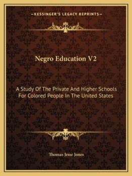 Paperback Negro Education V2: A Study Of The Private And Higher Schools For Colored People In The United States Book