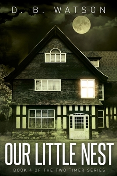 Paperback Our Little Nest: Book 4 of The Two Timer Series Book