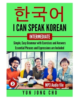 Paperback I Can Speak Korean For Intermediate II: I Can Speak Korean For Intermediate II Book