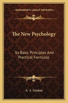 Paperback The New Psychology: Its Basic Principles And Practical Formulas Book