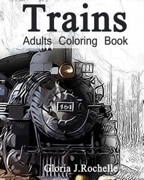 Paperback Trains Adults Coloring Book: Transportation Coloring Book