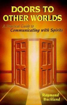 Paperback Doors to Other Worlds: A Practical Guide to Communicating with Spirits a Practical Guide to Communicating with Spirits Book