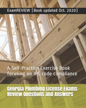 Paperback Georgia Plumbing License Exams Review Questions and Answers: A Self-Practice Exercise Book focusing on IPC code compliance Book