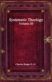 Hardcover Systematic Theology Volume III Book