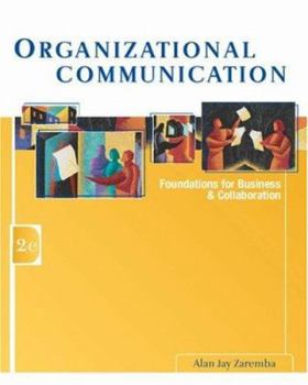 Paperback Organizational Communication: Foundations for Business and Collaboration [With Infotrac] Book
