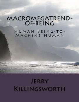 Paperback MacroMegaTrend-of-Being: Human Being-to-Machine Human Book