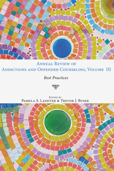 Paperback Annual Review of Addictions and Offender Counseling, Volume III: Best Practices Book