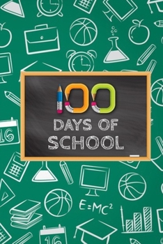 Paperback 100 Days of School: Funny Notebook for Kids after 100 Days Of School - Second Grade Workbook - 6x9 Inches, 100 pages - Primary School Exer Book