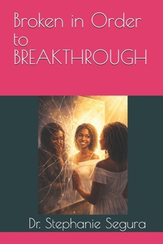 Paperback Broken in Order to BREAKTHROUGH Book