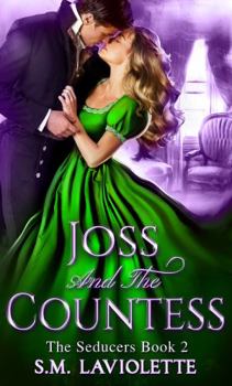 Joss and The Countess - Book #2 of the Seducers