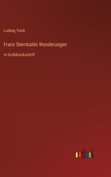 Hardcover Franz Sternbalds Wanderungen: in Großdruckschrift [German] Book