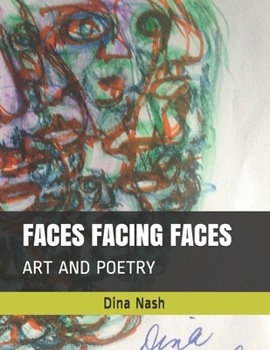 Paperback Faces Facing Faces: Art and Poetry Book
