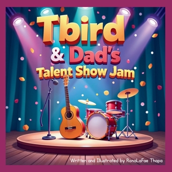 Paperback Tbird and Dad's Talent Show Jam Book