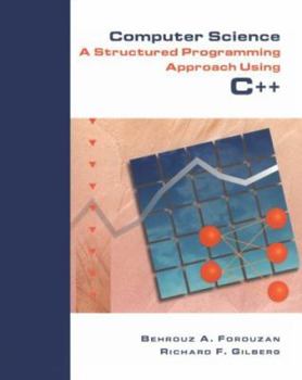 Hardcover Computer Science: A Structured Programming Approach Using C++ Book