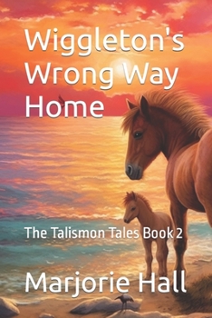 Paperback Wiggleton's Wrong Way Home: The Talismon Tales Book 2 Book