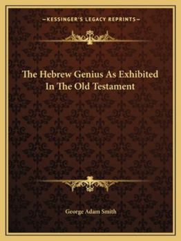 Paperback The Hebrew Genius As Exhibited In The Old Testament Book