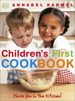 Hardcover Children's First Cookbook: Have Fun in the Kitchen Book