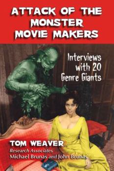 Paperback Attack of the Monster Movie Makers: Interviews with 20 Genre Giants Book