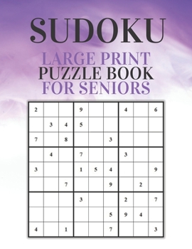 Paperback Sudoku Large Print Puzzle Book for Seniors: SUDOKU Large Print Puzzle Book For Seniors: with answers [Large Print] Book