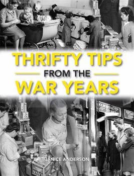 Hardcover Thrifty Tips from the War Years Book