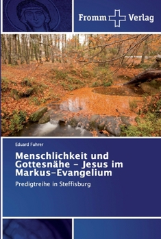Paperback Menschlichkeit und Gottesnähe - Jesus im Markus-Evangelium [German] Book