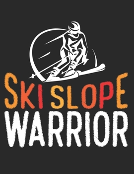 Ski und Snowboard Reisetagebuch: Notizbuch für alle Wintersportler ? Mit über 100 vorgefertigten Seiten genug Platz für alle Winterurlaube  ? Notiere ... Motiv: Ski slope warrior 15 (German Edition)