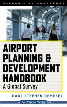 Hardcover Airport Planning & Development Handbook: A Global Survey Book